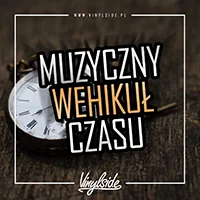 Vinylside - Muzyczny Wehikuł Czasu (09.10.2016)