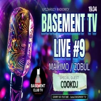 Basement TV - #9 COOKDJ - MAXIMO & ZOBUL (19.04.2024)