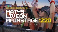 Dj Matys - Live on Mainstage ''220 (25.08.2024)