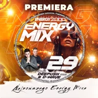 Promowany : Energy Mix Katowice Vol. 29 mix by DEEPUSH & D-WAVE (2024)